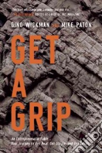 Get a Grip libro in lingua di Wickman Gino, Paton Mike