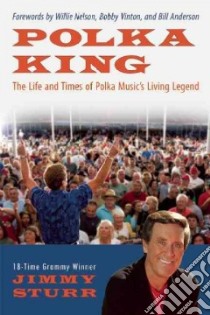 Polka King libro in lingua di Sturr Jimmy