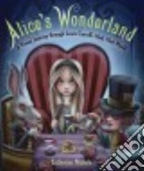 Alice's Wonderland libro in lingua di Nichols Catherine, Burstein Mark (FRW)