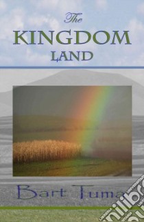 The Kingdom Land libro in lingua di Tuma Bart