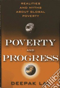 Poverty and Progress libro in lingua di Lal Deepak