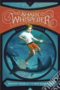 The Shark Whisperer libro in lingua di Prager Ellen, Caparo Antonio Javier (ILT)