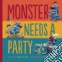 Monster Needs a Party libro in lingua di Czajak Paul, Grieb Wendy (ILT)