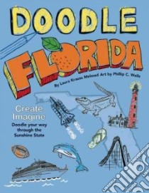 Doodle Florida libro in lingua di Melmed Laura Krauss, Wells Phillip C. (ILT)