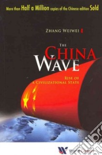 The China Wave libro in lingua di Zhang Weiwei