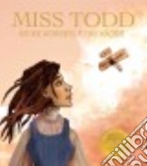Miss Todd and Her Wonderful Flying Machine libro in lingua di Poletti Frances, Yee Kristina, Rigau Isona (ILT), Cooke Nick (ILT)