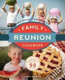 The Great American Family Reunion Cookbook libro in lingua di Nawyn Lori, DeVore Janna (EDT), Wickes Maggie (EDT)