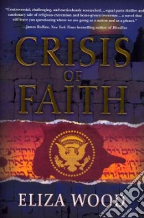 Crisis of Faith libro in lingua di Wood Eliza