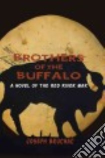 Brothers of the Buffalo libro in lingua di Bruchac Joseph