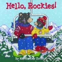 Hello, Rockies! libro in lingua di Zschock Martha Day
