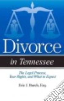 Divorce in Tennessee libro in lingua di Burch Eric J.