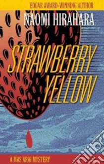 Strawberry Yellow libro in lingua di Hirahara Naomi