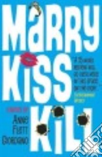 Marry, Kiss, Kill libro in lingua di Flett-giordano Anne