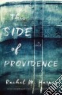 This Side of Providence libro in lingua di Harper Rachel M.