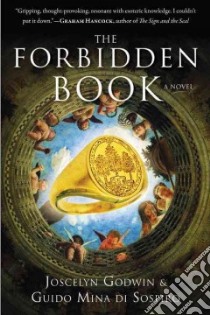 The Forbidden Book libro in lingua di Godwin Joscelyn, De Sospiro Guido Mina