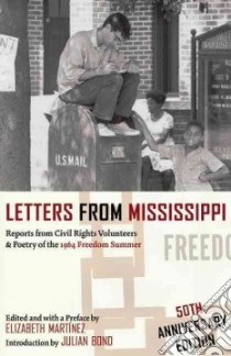 Letters from Mississippi libro in lingua di Martinez Elizabeth (EDT), Bond Julian (INT)