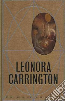 Leonora Carrington libro in lingua di Carrington Leonora, Kissane Sean (INT), Glennie Sarah (FRW)
