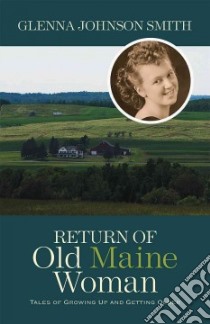 Return of Old Maine Woman libro in lingua di Smith Glenna Johnson
