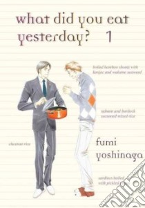 What Did You Eat Yesterday? libro in lingua di Yoshinaga Fumi, Rosewood Maya (TRN)