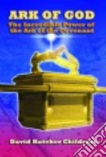 Ark of God libro in lingua di Childress David Hatcher