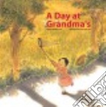 A Day at Grandma's libro in lingua di Lee Mi-ae, Choi Yang-sook (ILT)