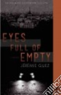Eyes Full of Empty libro in lingua di Guez Jeremie, Gauvin Edward (TRN)