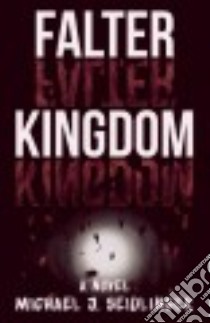 Falter Kingdom libro in lingua di Seidlinger Michael J.