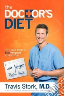 The Doctor's Diet libro in lingua di Stork Travis