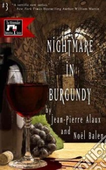 Nightmare in Burgundy libro in lingua di Alaux Jean-Pierre, Balen Noël, Pane Sally (TRN)