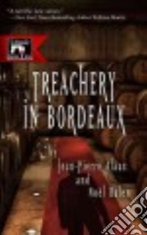 Treachery in Bordeaux libro in lingua di Alaux Jean-Pierre, Balen Noël, Trager Anne (TRN)