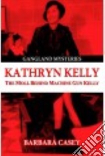 Kathryn Kelly libro in lingua di Casey Barbara