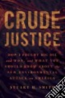 Crude Justice libro in lingua di Smith Stuart H.