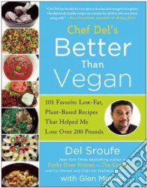 Chef Del's Better Than Vegan libro in lingua di Sroufe Del, Merzer Glen (CON), Nixon Lindsay S. (FRW)