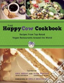 The Happycow Cookbook libro in lingua di Brent Eric (EDT), Merzer Glen (EDT)