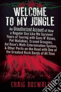 Welcome to My Jungle libro in lingua di Duswalt Craig