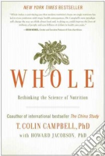 Whole libro in lingua di Campbell T. Colin Ph.D., Jacobson Howard Ph.D.