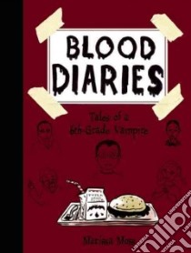 Blood Diaries libro in lingua di Moss Marissa