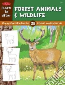 Learn to Draw Forest Animals & Wildlife libro in lingua di Cuddy Robbin (ILT), Phan Sandy