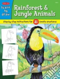 Learn to Draw Rainforest & Jungle Animals libro in lingua di Cuddy Robbin (ILT), Phan Sandy