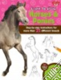 Learn to Draw Horses & Ponies libro in lingua di Cuddy Robbin (ILT)