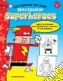 Spectacular Superheroes libro in lingua di Garbot Dave