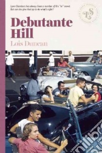 Debutante Hill libro in lingua di Duncan Lois