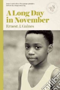 A Long Day in November libro in lingua di Gaines Ernest J., Bolognese Don (ILT)