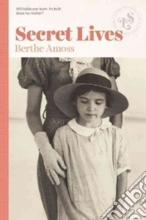 Secret Lives libro in lingua di Amoss Berthe