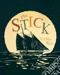 The Stick libro in lingua di Rice Clay
