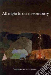 All Night in the New Country libro in lingua di Greenberg Miriam Bird