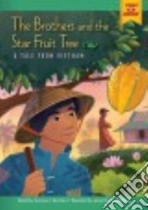 The Brothers and the Star Fruit Tree libro in lingua di Barchers Suzanne I. (RTL), Tablason Jamie Meckel (ILT)
