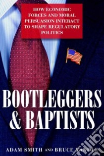 Bootleggers & Baptists libro in lingua di Smith Adam, Yandle Bruce