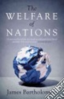 The Welfare of Nations libro in lingua di Bartholomew James