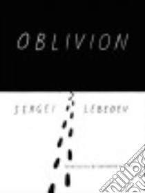 Oblivion libro in lingua di Lebedev Sergey, Bouis Antonina W. (TRN)